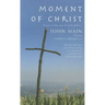 Moment of Christ: Prayer as the Way to God's Fullness
