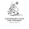 Cautionary Tales for Children