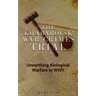 The Khabarovsk War Crimes Trial: Unearthing Biological Warfare in WWII