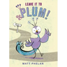 Leave It to Plum!