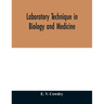 Laboratory technique in biology and medicine