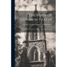The Book of Common Prayer: With Marginal References to Texts in the Holy Scriptures