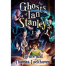 The Ghosts of Ian Stanley (Book 1): A Teen Paranormal Story
