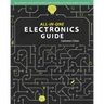 All-in-One Electronics Guide: Your complete ultimate guide to understanding and utilizing electronics!