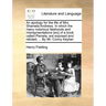 An apology for the life of Mrs. Shamela Andrews. In which the many notorious falshoods and misreprsentations [sic] of a book called Pamela, are expose