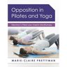 Opposition in Pilates and Yoga: Newton's Third Law Meets Mindfulness