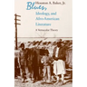 Blues, Ideology, and Afro-American Literature: A Vernacular Theory