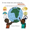 If You Were Me and Lived in... Kenya: A Child's Introduction to Culture Around the World