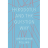 Herodotus and the Question Why