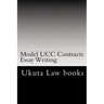 Model UCC Contracts Essay Writing: The Author's Own Bar Exams Were Selected For Publishing!!!