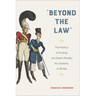 "Beyond the Law": The Politics of Ending the Death Penalty for Sodomy in Britain