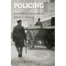 Policing a Class Society: The Experience of American Cities, 1865-1915
