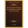 The True Story Of Capt. David Mathews And His State Line House