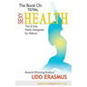 The Book on Total Sexy Health: The 8 Key Steps Designed by Nature