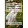Lucy Maud Montgomery Short Stories, 1905 to 1906