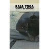 Raja Yoga: The Path of Self-Knowledge
