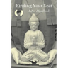 Finding Your Seat: A Zen Handbook