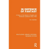 In Defence of Fantasy: A Study of the Genre in English and American Literature Since 1945