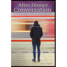 After Dinner Conversation Magazine