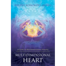 Multidimensional Heart: A Guide to Multidimensional Healing