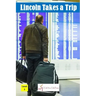 Lincoln Takes a Trip