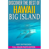 Discover the Best of Big Island, Hawaii