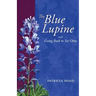 The Blue Lupine: with Going Back to See Ottie