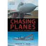 Chasing Planes: Adventures of an Airplane Fanatic