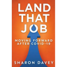 Land That Job - Moving Forward After Covid-19