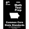 Iowa 8th Grade Math Test Prep: Common Core Learning Standards