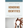 Honoring Identities: Creating Culturally Responsive Learning Communities