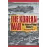 The Korean War: An International History