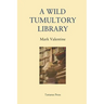 A Wild Tumultory Library