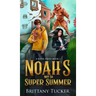 Noah's Not So Super Summer