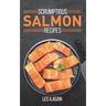 Scrumptious Salmon Recipes