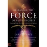 Releasing the Force of Faith Decrees: Speaking Words that Carry the Spirit and Life of Jesus