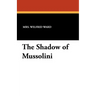 The Shadow of Mussolini
