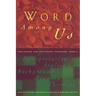 Word Among Us: Insights Into the Lectionary Readings, Year a