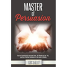 Master of Persuasion