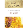 Life Lessons from Mark: A Life-Changing Story