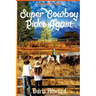 (Under Open Skies) Super Cowboy Rides Again