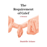 The Requirement of Grief