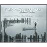 Hymn to the Chesapeake: Collector's Hardcover Edition