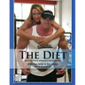 The Diet: Nutrition is 90% of it. Exercise is the other 50%.