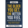 The Older You Get, The Better You Feel. Methylene Blue & Red Light Therapy: Science-Backed Protocols for Energy, Clarity & Longevity: 2 Books in 1
