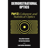 Demonstrational Optics: Part 2, Coherent and Statistical Optics