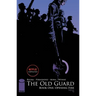 The Old Guard Book One: Opening Fire