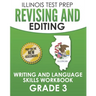 ILLINOIS TEST PREP Revising and Editing Grade 3: Writing and Language Skills Workbook