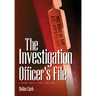The Investigation Officer's File: A Woody White Legal Thriller