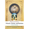 Wheels, Clocks, and Rockets